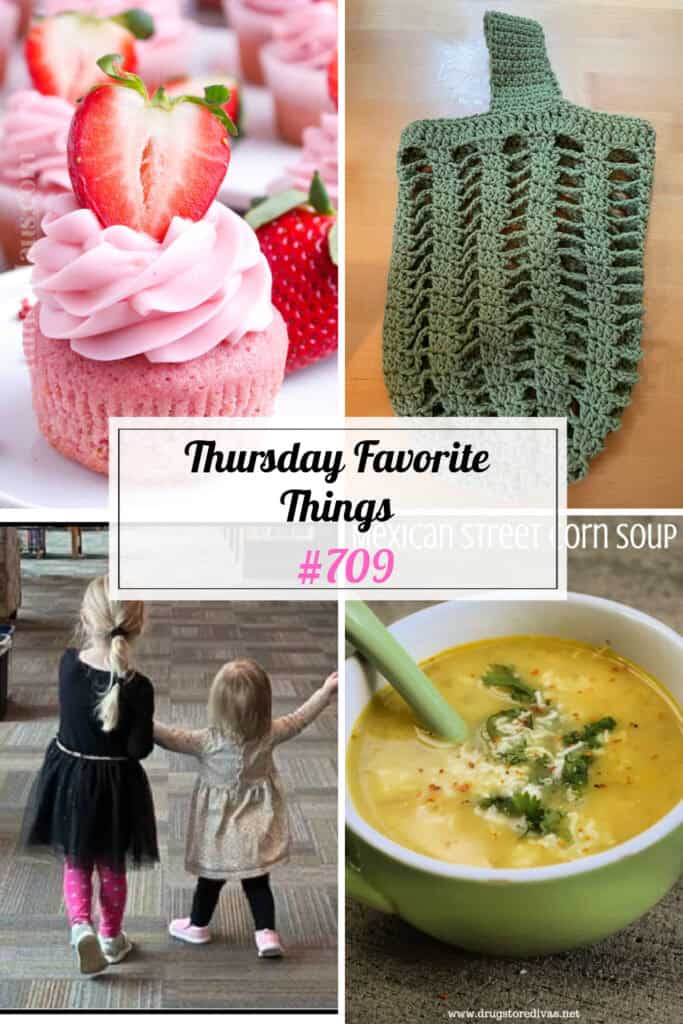 Thursday Favorite Things #709: Fun Food, Crochet, and May Joy